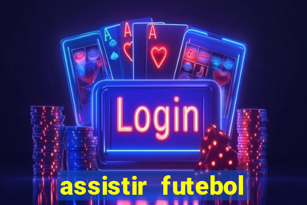 assistir futebol gratis sem travar